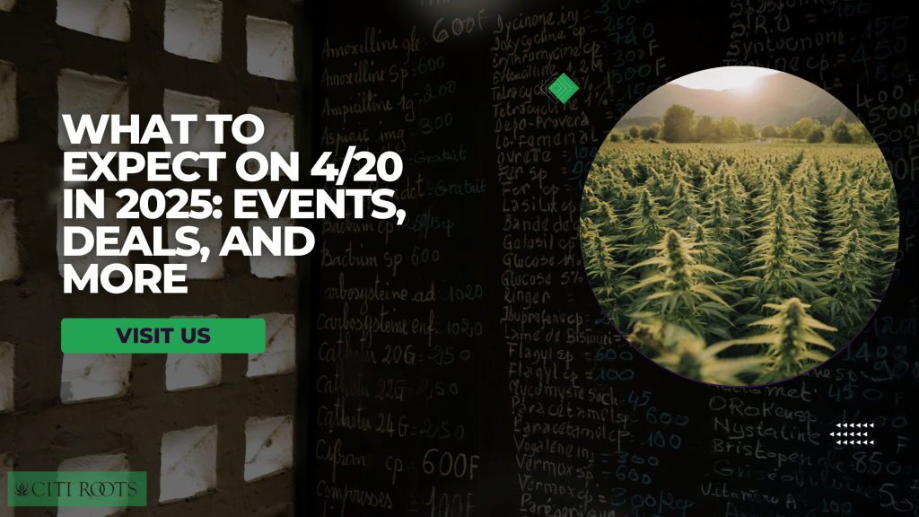 What to Expect on 4/20 in 2025: Events, Deals, and More