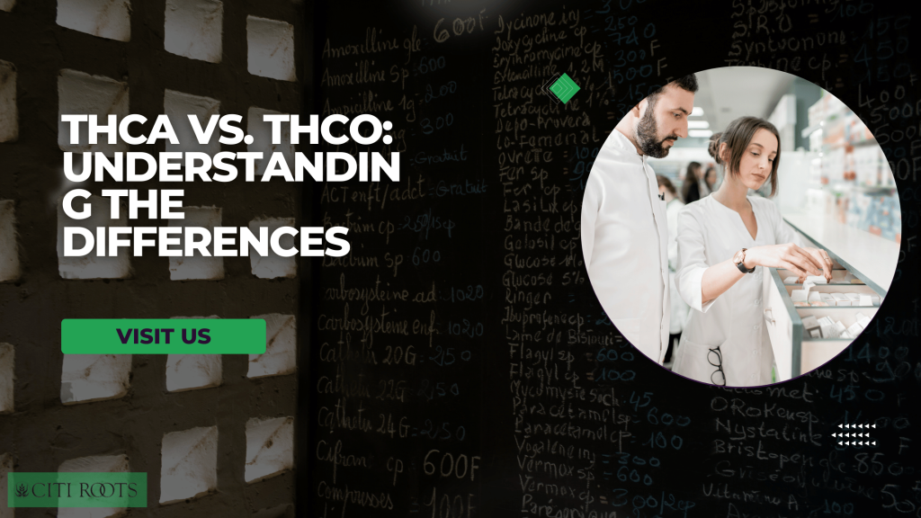 THCA vs THCO: Understanding the Differences