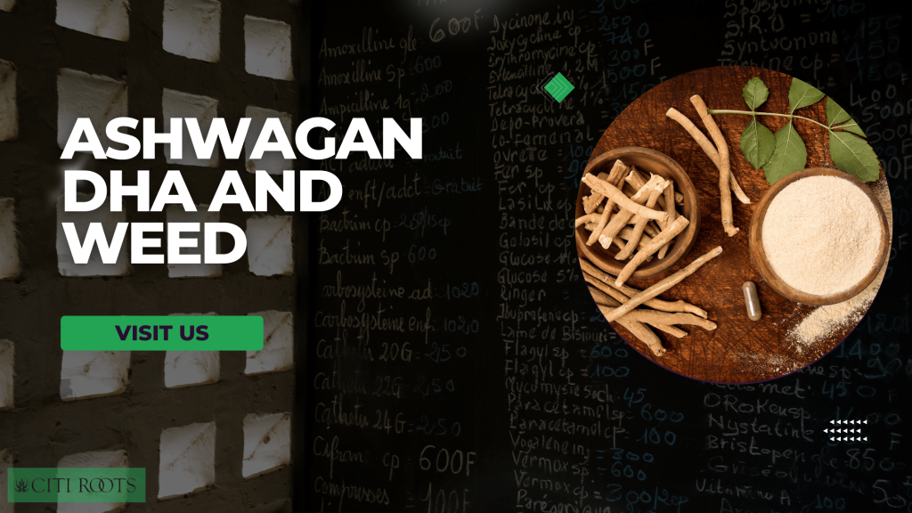 Ashwagandha and Weed