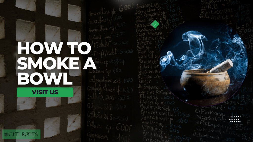 How to Smoke a Bowl