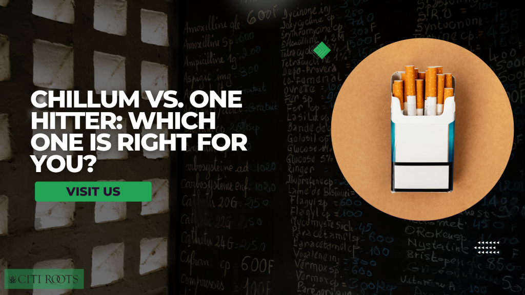 Chillum vs One Hitter: Which One is Right for You?